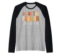 Solve The Problem 67 Funny Math Meme Six Seven for Teachers Raglan Baseball Tee