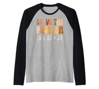 Solve The Problem 67 Funny Math Meme Six Seven for Teachers Raglan Baseball Tee