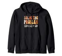 Solve The Problem 67 Funny Math Meme Six Seven For Teachers Zip Hoodie