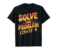 Solve The Problem 67 Math Teacher Mathematics 67th Number 67 T-Shirt