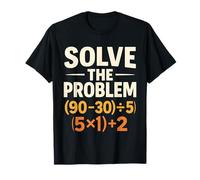 Solve The Problem 67 Math Teacher Mathematics Number T-Shirt