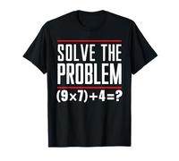 Solve The Problem 9x7+4 Brain Teaser Quiz Math Teacher T-Shirt