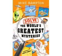 Solve the World’s Greatest Mysteries