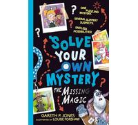 Solve Your Own Mystery: The Missing Magic: 3