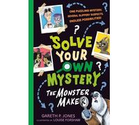 Solve Your Own Mystery: The Monster Maker