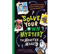 Solve Your Own Mystery: The Monster Maker