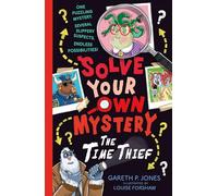 Solve Your Own Mystery: The Time Thief: 2