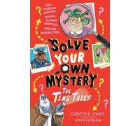 Solve Your Own Mystery: The Time Thief