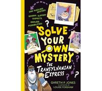 Solve Your Own Mystery: The Transylvanian Express