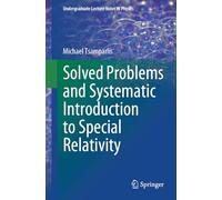 Solved Problems and Systematic Introduction to Special Relativity (Undergraduate Lecture Notes in Physics)