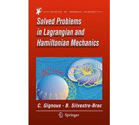 Solved Problems in Lagrangian and Hamiltonian Mechanics (Grenoble Sciences)
