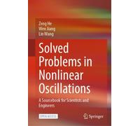 Solved Problems in Nonlinear Oscillations : A sourcebook for scientists and engineers