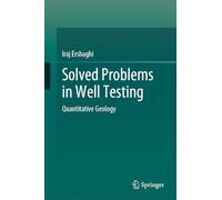 Solved Problems in Well Testing: Quantitative Geology