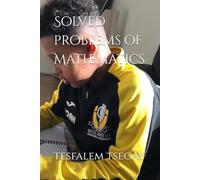 Solved problems of Mathematics