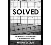 Solved: Tips and tricks on how to beat every Killer Sudoku puzzle