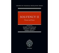 Solvency II: Present and Future (Oxford EU Financial Regulation)