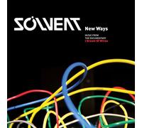 Solvent - New Ways:Music from the Docume [Vinyl LP] [VINYL]