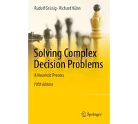 Solving Complex Decision Problems: A Heuristic Process