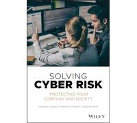 Solving Cyber Risk: Protecting Your Company and Society