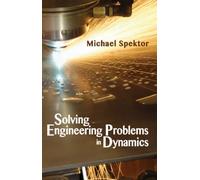 Solving Engineering Problems in Dynamics