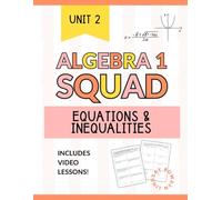Solving Equations & Inequalities Workbook for Algebra 1: Multi-Step Equations, Inequalities and Real-World Word Problems (Algebra 1 Squad)