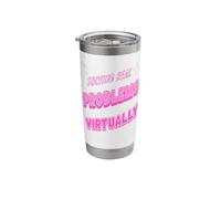 Solving Everyday Life Problems Virtually Remote Work Humor Stainless Steel Insulated Tumbler