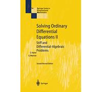 Solving Ordinary Differential Equations II: Stiff and Differential-Algebraic Problems: 14 (Springer Series in Computational Mathematics, 14)