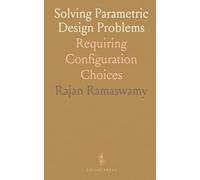 Solving Parametric Design Problems: Requiring Configuration Choices