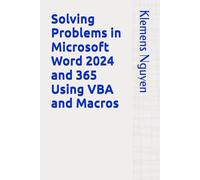 Solving Problems in Microsoft Word 2024 and 365 Using VBA and Macros (VBA & macros)