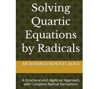 Solving Quartic Equations by Radicals: A Structural and Algebraic Approach with Complete Radical Derivations (Solving Polynomial Equations by Radicals)