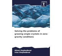 Solving the problems of growing single crystals in zero-gravity conditions