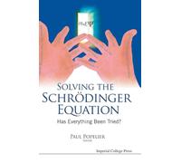 SOLVING THE SCHRODINGER EQUATION: HAS EVERYTHING BEEN TRIED?