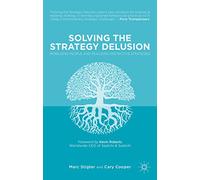 Solving the Strategy Delusion: Mobilizing People and Realizing Distinctive Strategies
