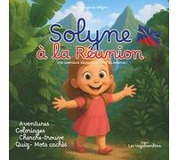 Solyne à la réunion: Les voyages de Solyne