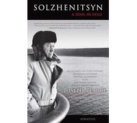 Solzhenitsyn: A Soul in Exile
