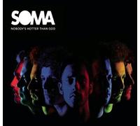 Soma - Nobody's Hotter Than God [Import]