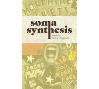 soma synthesis: poems by sean g. meggeson
