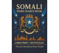 Somali Word Search Book: Large Print Puzzle Collection with 100 Puzzles and 2000 Unique Words on Mogadishu, Somali Culture, and Landmarks (Language Series)