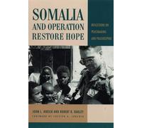 Somalia and Operation Restore Hope: Reflections on Peacemaking and Peacekeeping
