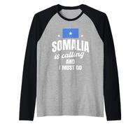 Somalia is Calling and I Must Go Travel Somalia Design Raglan Baseball Tee