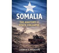 Somalia: The Anatomy of State Collapse (Nations in Crisis)
