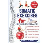 Somatic Exercises For Nervous System Regulation: The Practical Guide To Releasing Stress, Calming Anxiety And Finding Inner Peace Through Simple Daily Movements (The EveryDay Fitness Library)
