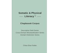 Somatic & Physical Literacy(TM) Chapbook Corpus