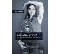 Somatic States : On Cartography, Geobodies, Bodily Integrity