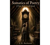 Somatics of Poetry: If Your Body Could Speak