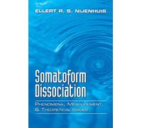 Somatoform Dissociation: Phenomena, Measurement, and Theoretical Issues