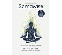 Somawise: Get out of your head. Get into your body.