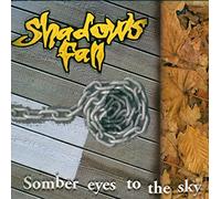 Somber Eyes to the Sky by Shadows Fall (2000-05-16)
