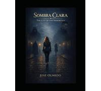 Sombra Clara: The City of Immortals