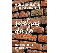 SOMBRAS DA LEI: Segredos Obscuros nas Ruas de Curitiba (O Ciclo da Palavra e do Silêncio)